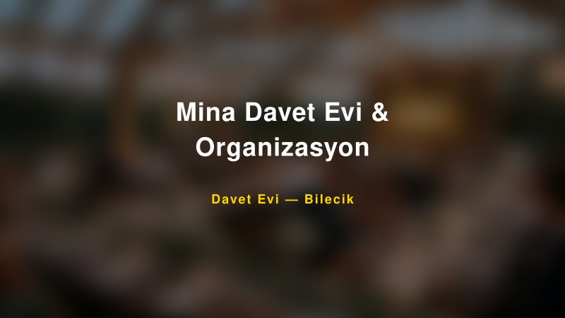 Mina Davet Evi & Organizasyon Fiyatları ve Paket Seçenekleri